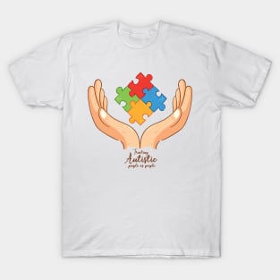 'Treating Autistic People' Autism Awareness Shirt T-Shirt